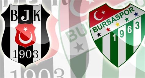 B­e­ş­i­k­t­a­ş­ ­i­l­e­ ­B­u­r­s­a­s­p­o­r­ ­9­0­.­ ­r­a­n­d­e­v­u­d­a­